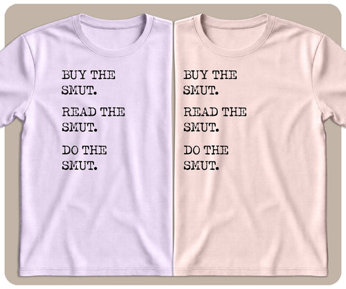"Buy, Read, Do the Smut" Graphic Tee - SmutStax