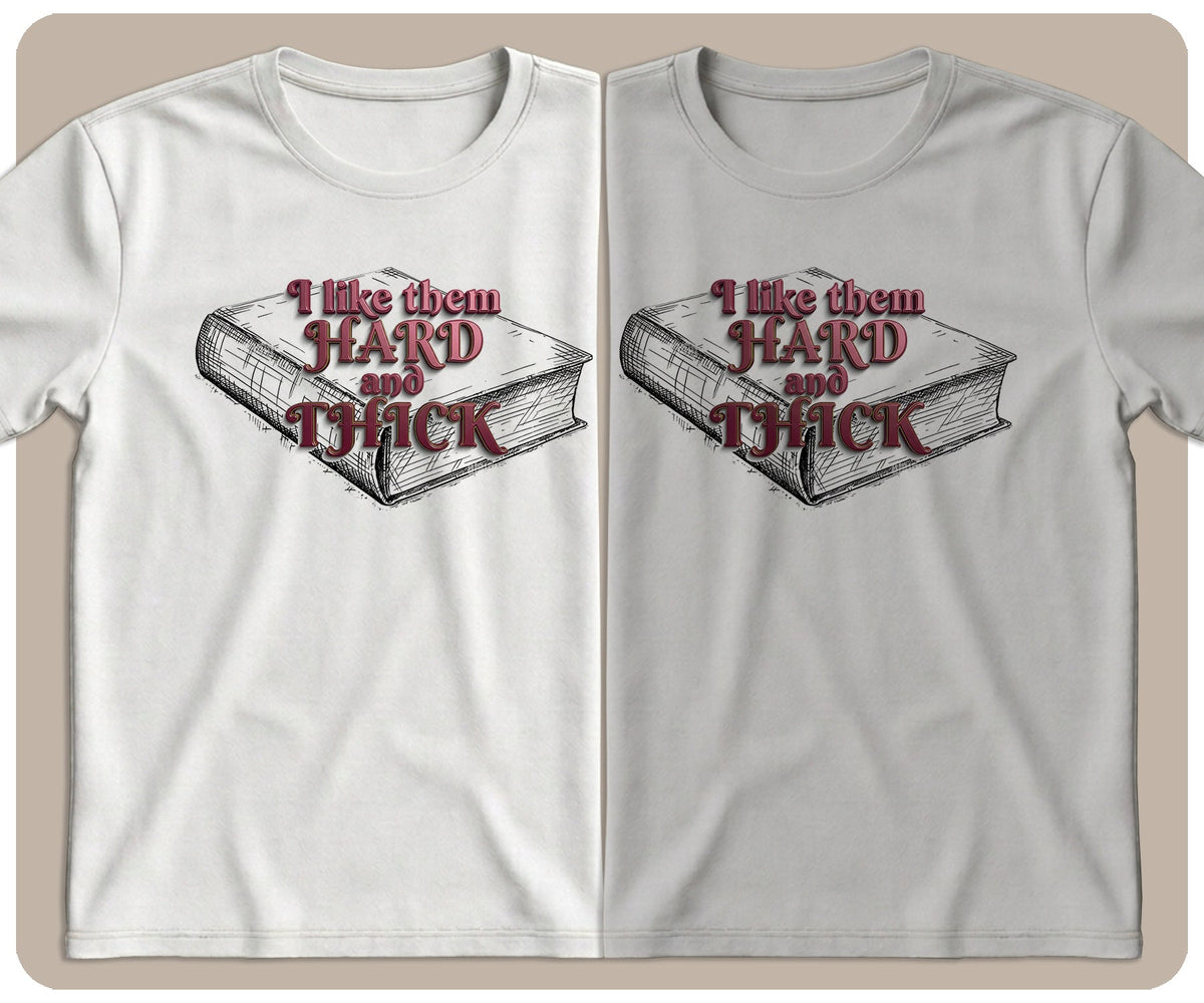"I Like Them Hard and Thick" Graphic Tee - SmutStax
