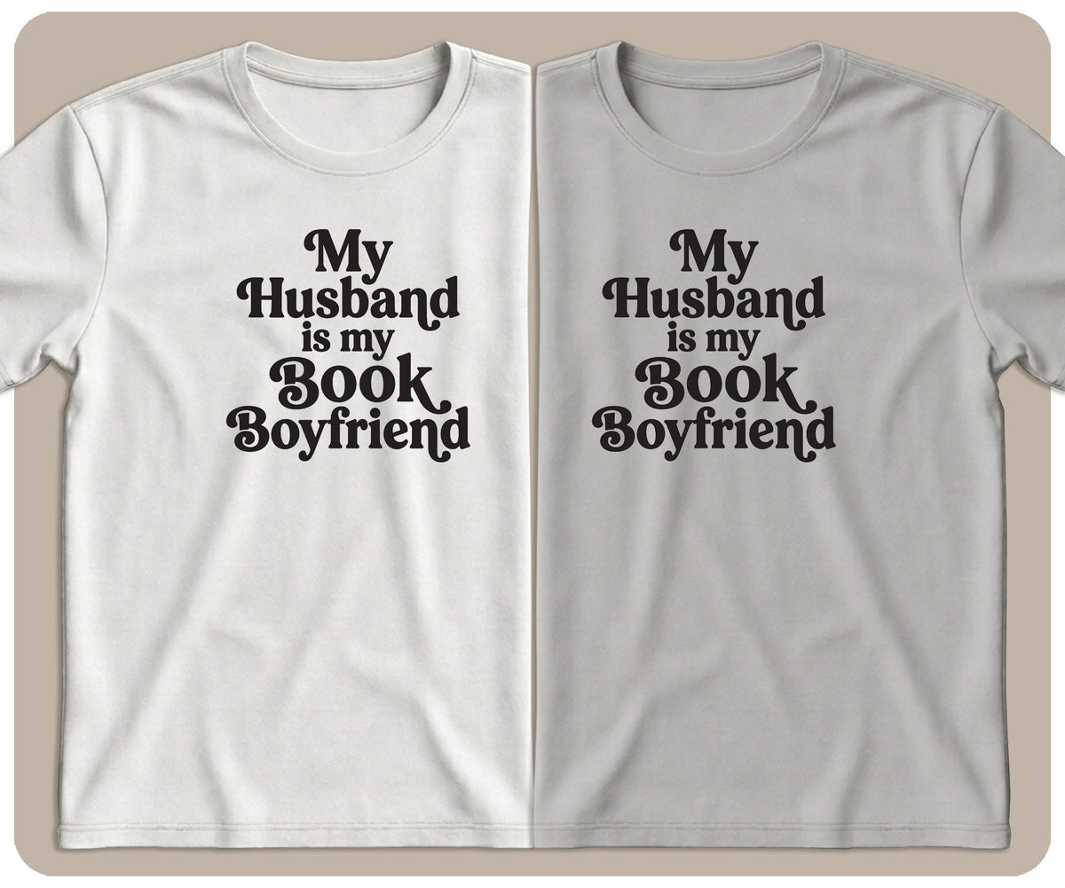 "My Husband Is My Book Boyfriend" Text Only Graphic Tee - SmutStax