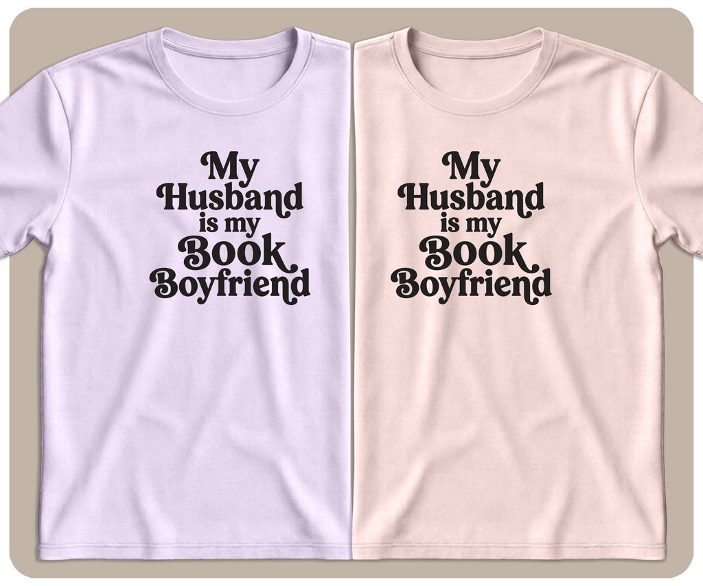 "My Husband Is My Book Boyfriend" Text Only Graphic Tee - SmutStax