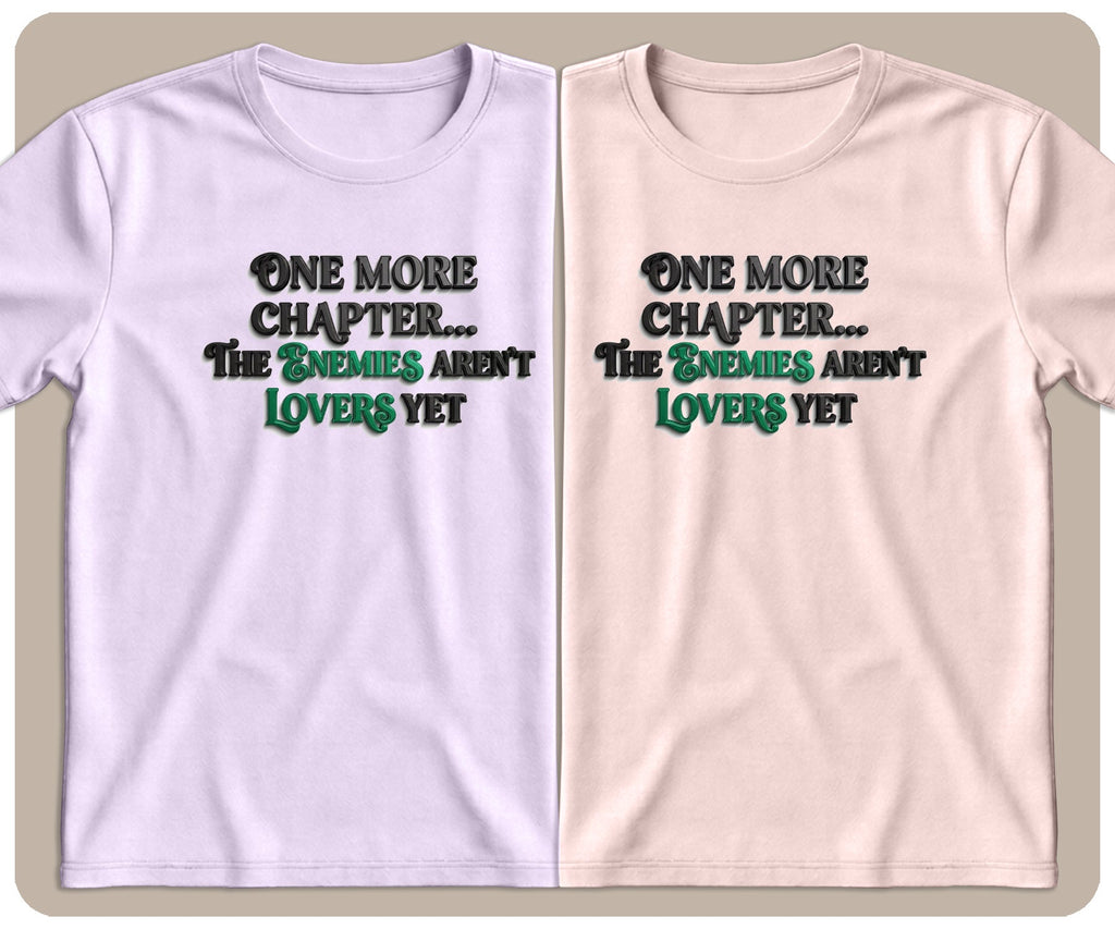 "One More Chapter... The Enemies Aren't Lovers Yet" Fantasy Style Graphic Tee - SmutStax