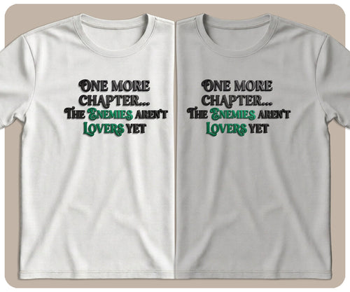 "One More Chapter... The Enemies Aren't Lovers Yet" Fantasy Style Graphic Tee - SmutStax