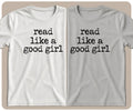 "Read Like a Good Girl" Graphic Tee - SmutStax