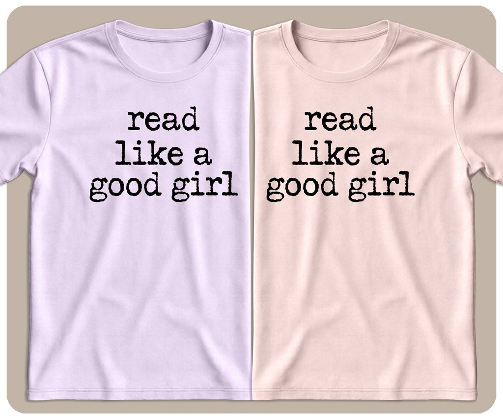 "Read Like a Good Girl" Graphic Tee - SmutStax