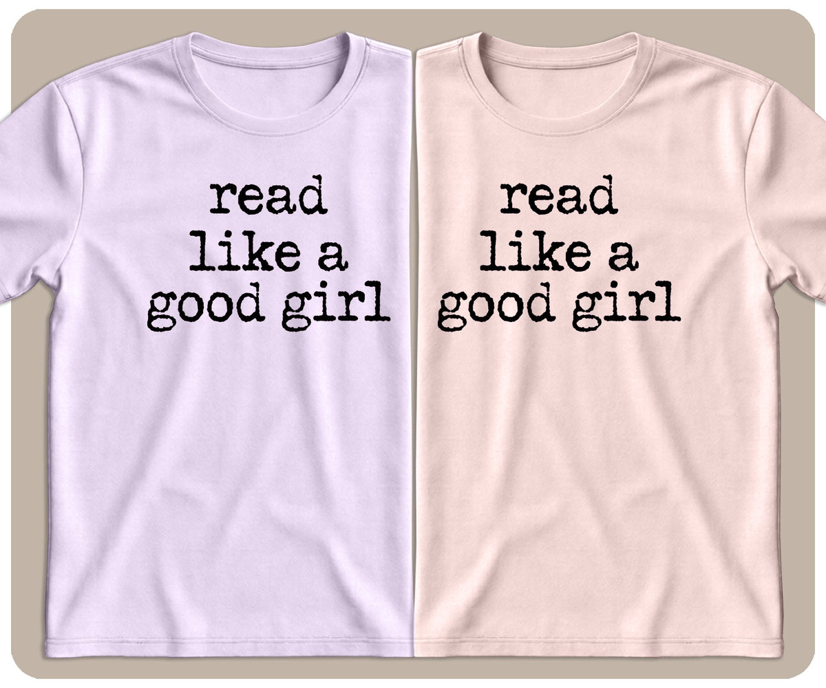 "Read Like a Good Girl" Graphic Tee - SmutStax