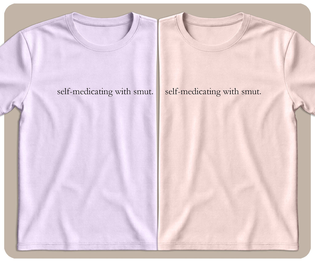 "Self-Medicating With Smut" Graphic Tee - SmutStax
